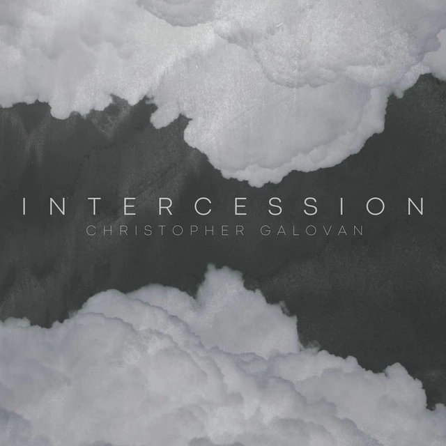 Christopher Galovan - Intercession